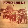 Taisto Lundberg, Arja Saijonmaa ym.: Työväen Laluluja 1  kansi VG+ levy VG Käytetty LP