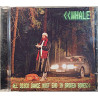 Whale 1998 7243 8 46062 2 0 All Disco Dance Must End In Broken Bones Used CD