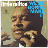 LITTLE MILTON :  WE’RE GONNA MAKE IT  1972 BLUES CHECKER  kansi  VG+ levy  EX-