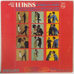 VARIOUS ARTISTS :  LET’S DANCE THE LETKISS (PHS 600-178)  196? 60L PHILIPS  kansi  VG+ levy  EX-