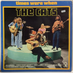 CATS :  TIMES WERE WHEN 2LP  197? 70L IMPERIAL  kansi  VG+ levy  EX-
