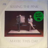 Kissing The Pink: Maybe This Day maxi-single  kansi VG levy EX bonus LP:nä veloituksetta