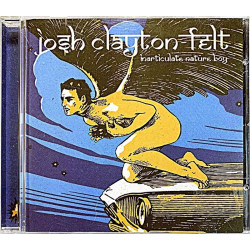 Clayton-Felt Josh 1995 540 431 2 Inarticulate Nature Boy CD Begagnat