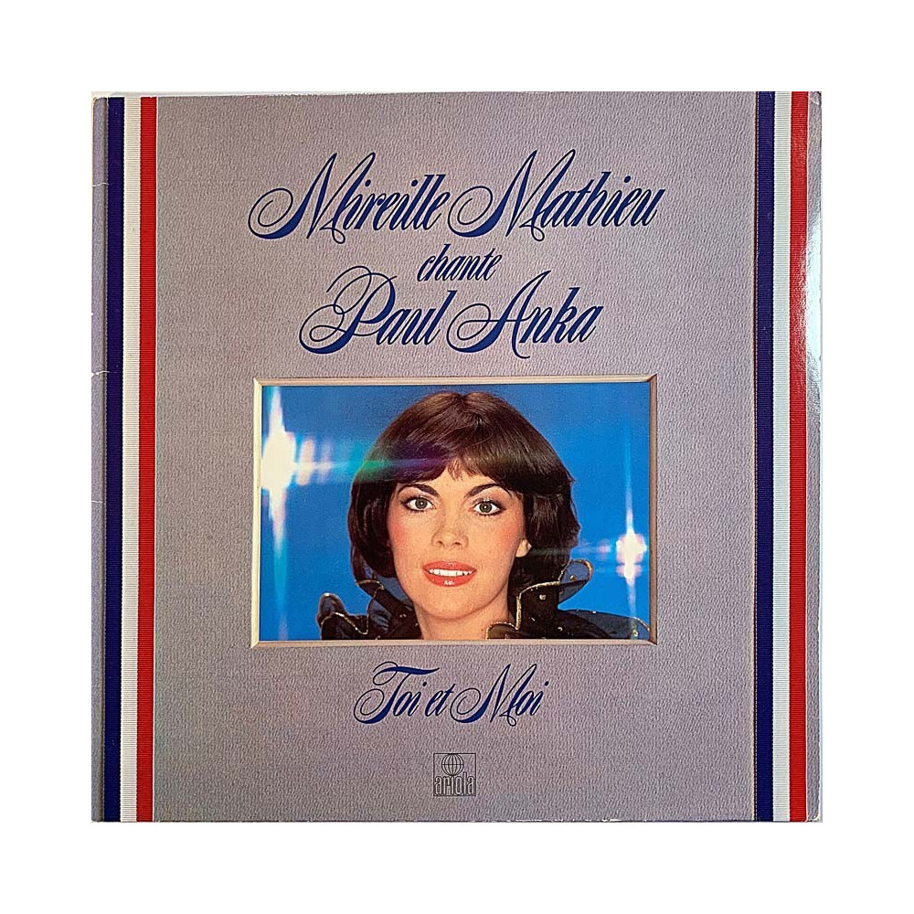 Mathiey Mireille chante Paul Anka 1979 200 843-365 Toi et Moi Begagnat LP