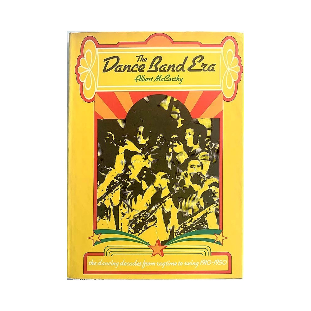 Dance Band Era : Dancing decades from ragtime to swing 1910-1950 - Något använd bok