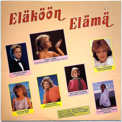 Seija Simola, Pepe Willberg, Sonja Lumme ym. 1985 SBLP 503 Eläköön elämä Second hand LP