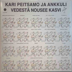 Peitsamo Kari ja Ankkuli : Vedestä nousee kasvi - uusi LP