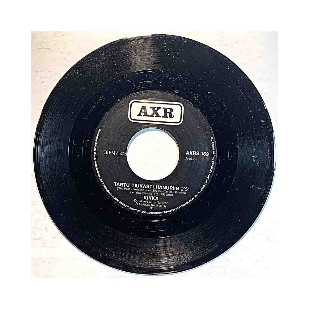 Kikka 1993 AXRS-169 Tartu tiukasti hanuriin / Näinkö meille aina käy begagnad singelskiva