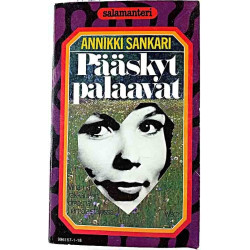 Pääskyt palaavat 1949/1981 951-0-10640-2 Annikki Sankari, Salamanteri sarja 7.painos begagnade magazine