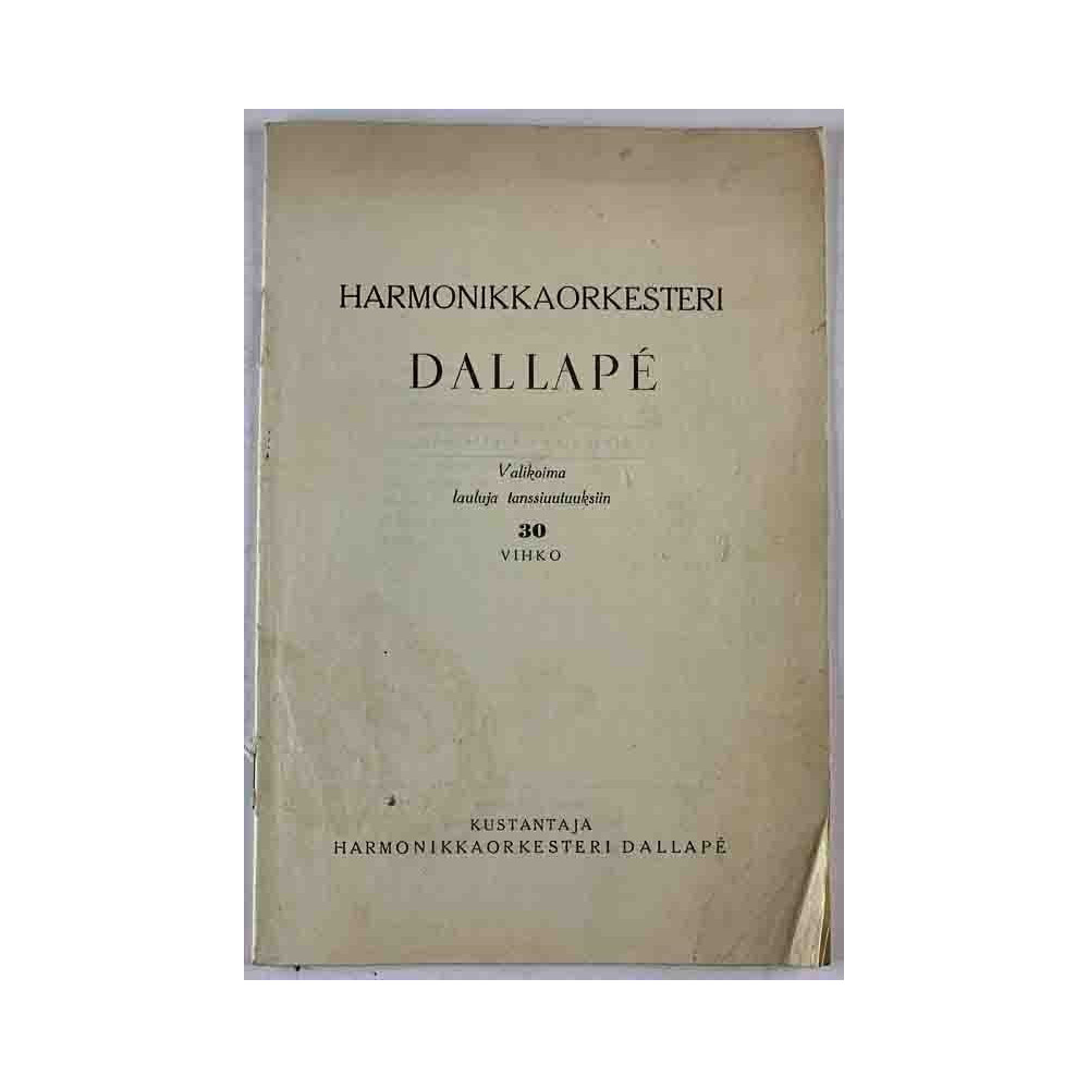 Harmonikkaorkesteri Dallape 1935 30 Valikoima lauluja tanssiuutuuksiin 30 used magazine