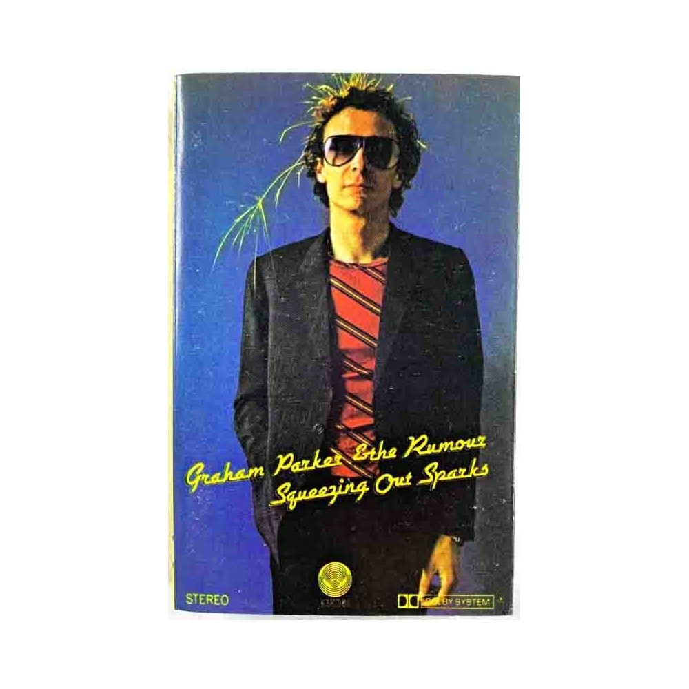 Parker Graham & The Rumour: Squeezing Out Sparks  kansi EX levy EX kasetti