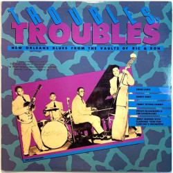 New Orleans Blues from the vaults of Ric & Ron 1988 2080 Troubles, Troubles Begagnat LP