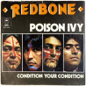 Redbone: Poison Ivy / Condition your condition  kansi VG levy EX käytetty vinyylisingle PS