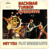 Bachman Turner Overdrive 1975 6167 173 Hey you / Flat broke love second hand single