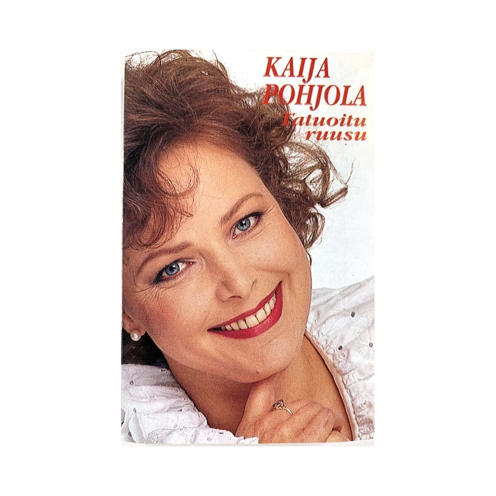 Pohjola Kaija: Tatuoitu ruusu kansipaperi EX , musiikkikasetin kunto EX Kasetti