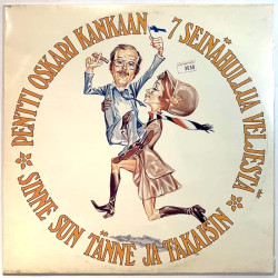 Pentti Oskari Kankaan 7 seinähullua veljestä 1978 ROLP 27 Sinne sun tänne ja takaisin Used LP