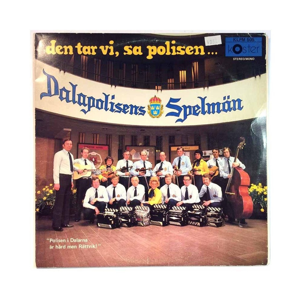 Dalapolisens Spelmän: Den Tar Vi, Sa Polisen...  kansi VG levy VG bonus LP:nä veloituksetta