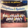 Dalapolisens Spelmän: Den Tar Vi, Sa Polisen...  kansi VG levy VG bonus LP:nä veloituksetta