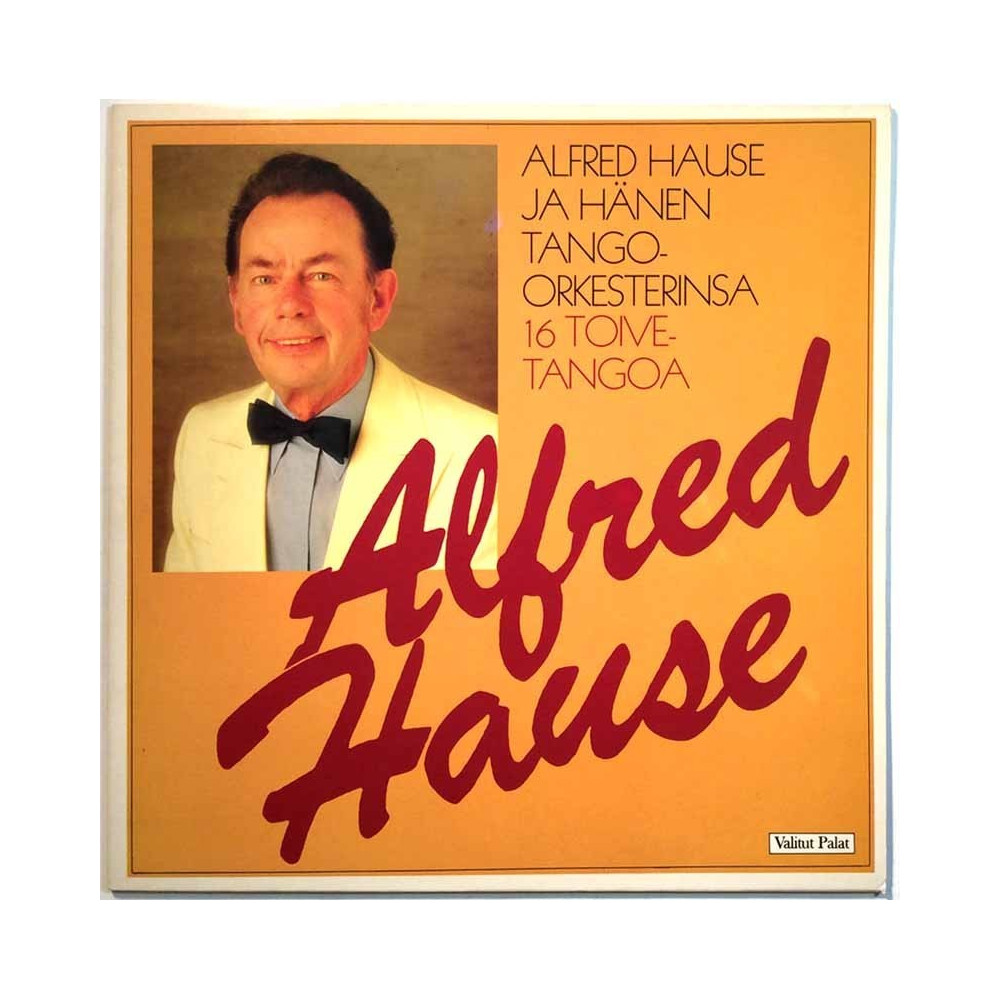 Alfred Hause ja hänen tango-orkesterinsa: 16 toivetangoa  kansi EX levy EX Käytetty LP