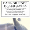 Gillespie Dana : Foolish Seasons - LP