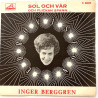 Berggren Inger: Sol och vår / Och flickan spann...  kansi VG levy VG+ käytetty vinyylisingle