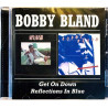 Bland Bobby : Get On Down / Reflections In Blue - CD