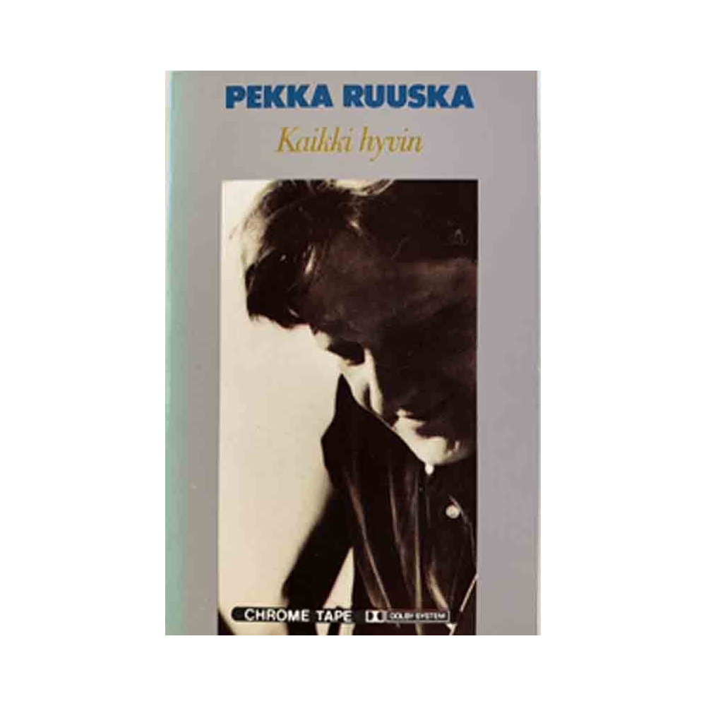 Ruuska Pekka: Kaikki hyvin kansipaperi EX , musiikkikasetin kunto EX käytetty kasetti