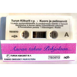 Turun Kiikurit r.y.: Aavan takaa Pohjolaan... kansipaperi EX , musiikkikasetin kunto EX käytetty kasetti