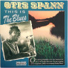 Spann Otis: This Is Blues  kansi EX levy EX Käytetty LP
