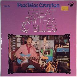 Crayton Pee Wee: Great Rhythm & Blues Vol. 5  kansi EX levy EX Käytetty LP