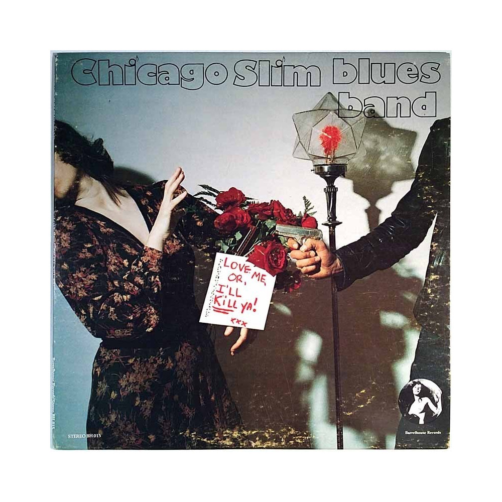 Chicago Slim Blues Band 1979 BH - 015 Love Me, Or, I'll Kill Ya! Used LP