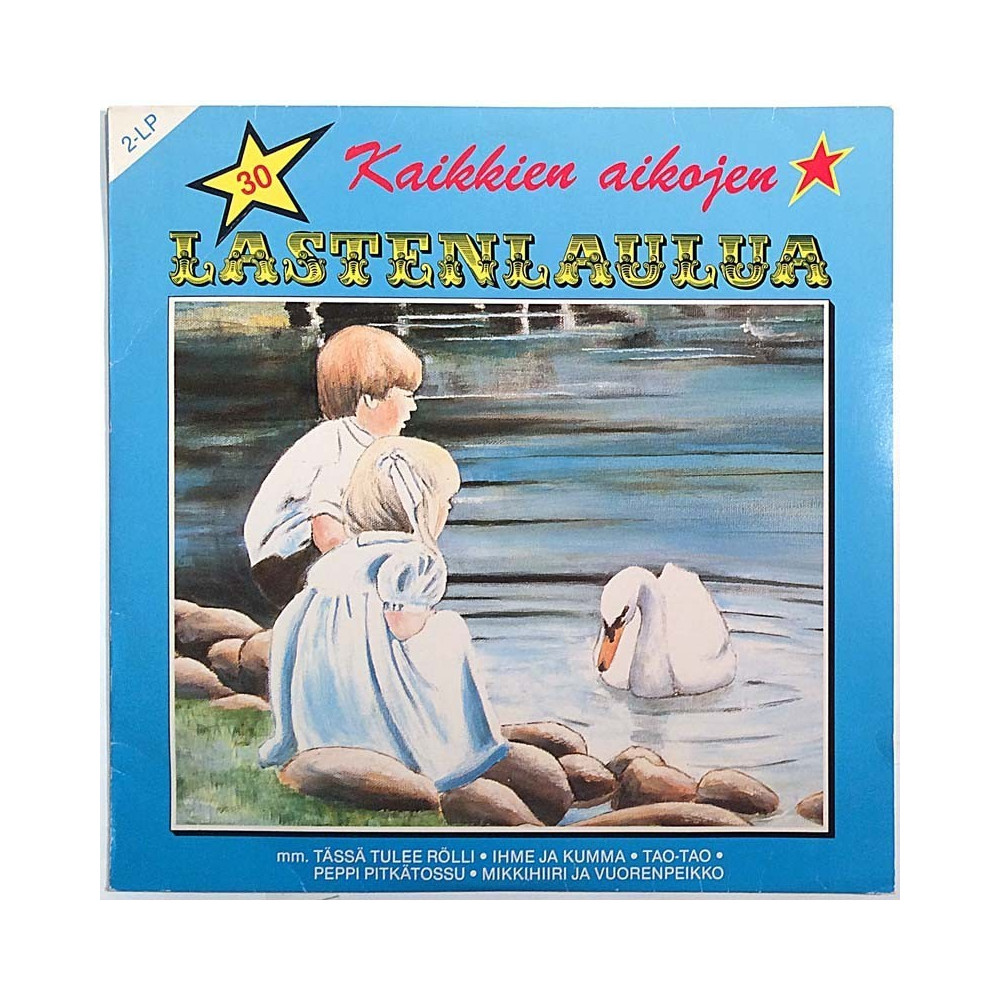 Rölli, Tao-Tao. Peppi Pitkätossu ym. 1988 MLLP-1003D 30 Kaikkein aikojen lastenlaulua 2LP Used LP