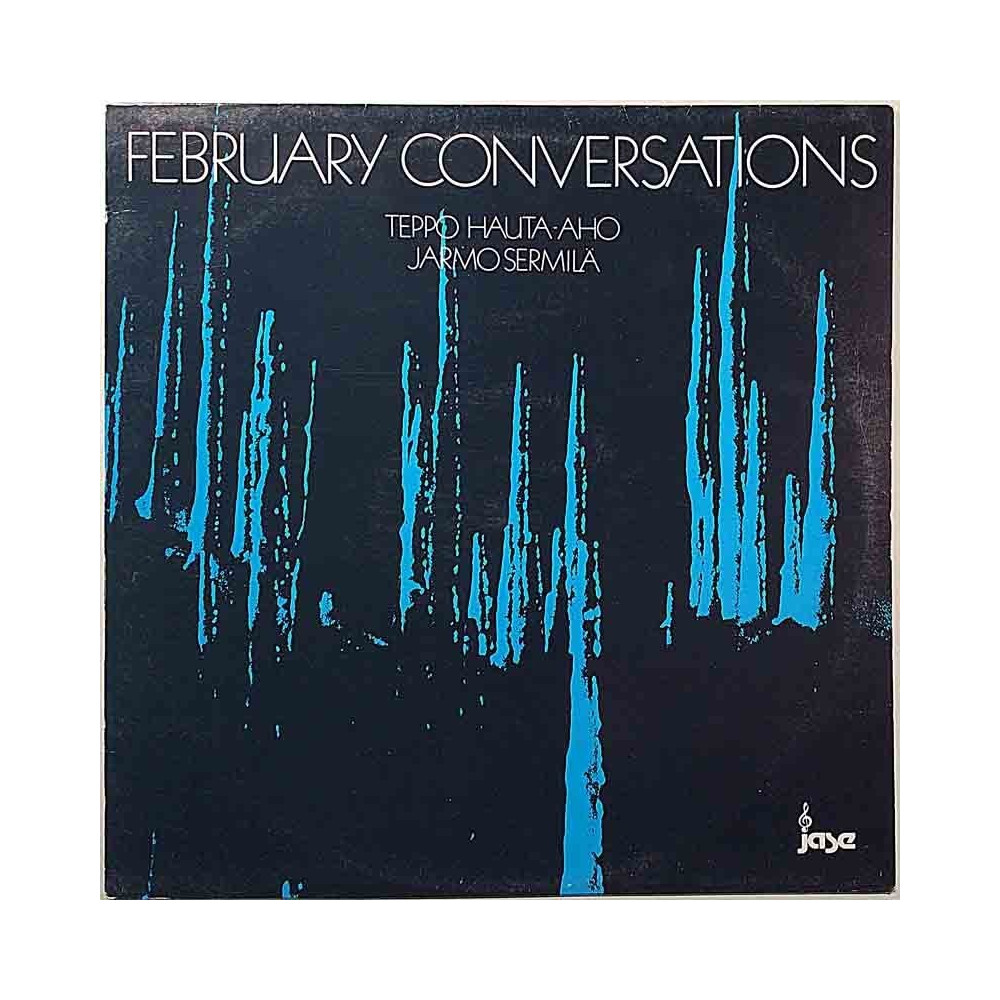 Hauta-aho Teppo & Jarmo Sermilä 1976 Jaselp 0006 February Conversations Used LP