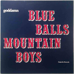 Blue Balls Mountain Boys 1984 SEPPUKU 001 Goddamn Used LP