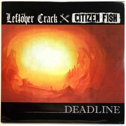 Leftöver Crack / Citizen Fish 2007 VIRUS 373 Deadline Begagnat LP