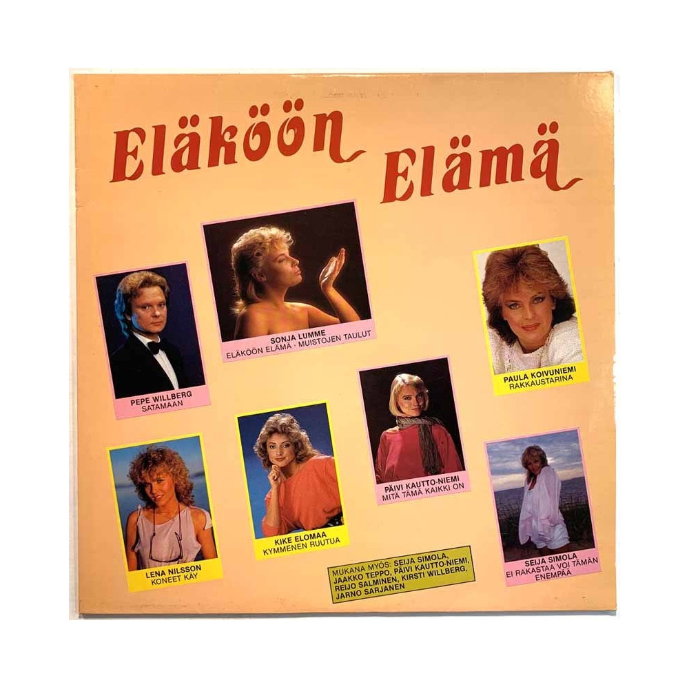 Sonja Lumme, Seija Simola, Jarno Sarjanen LP Eläköön elämä  kansi EX levy EX Käytetty LP