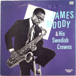 James Moody & His Swedish Crowns Käytetty LP-Levy James Moody 1949  kansi VG- levy EX- Käytetty LP