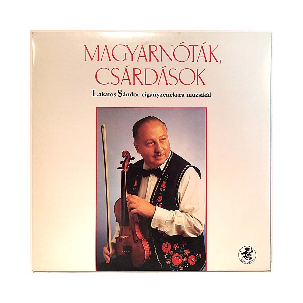 Lakatos Sándor Cigányzenekara Käytetty LP-Levy Magyarnóták, Csárdások  kansi EX levy EX Käytetty LP