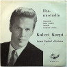 Korpi Kalevi: Ilta-nuotiolla EP  kansi VG levy VG- käytetty vinyylisingle