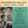 Annikki Tähti, Seija Karpiomaa, Laila Kinnunen: Ikivihreitä ralleja SEP 87  kansi EX- levy VG+ käytetty vinyylisingle