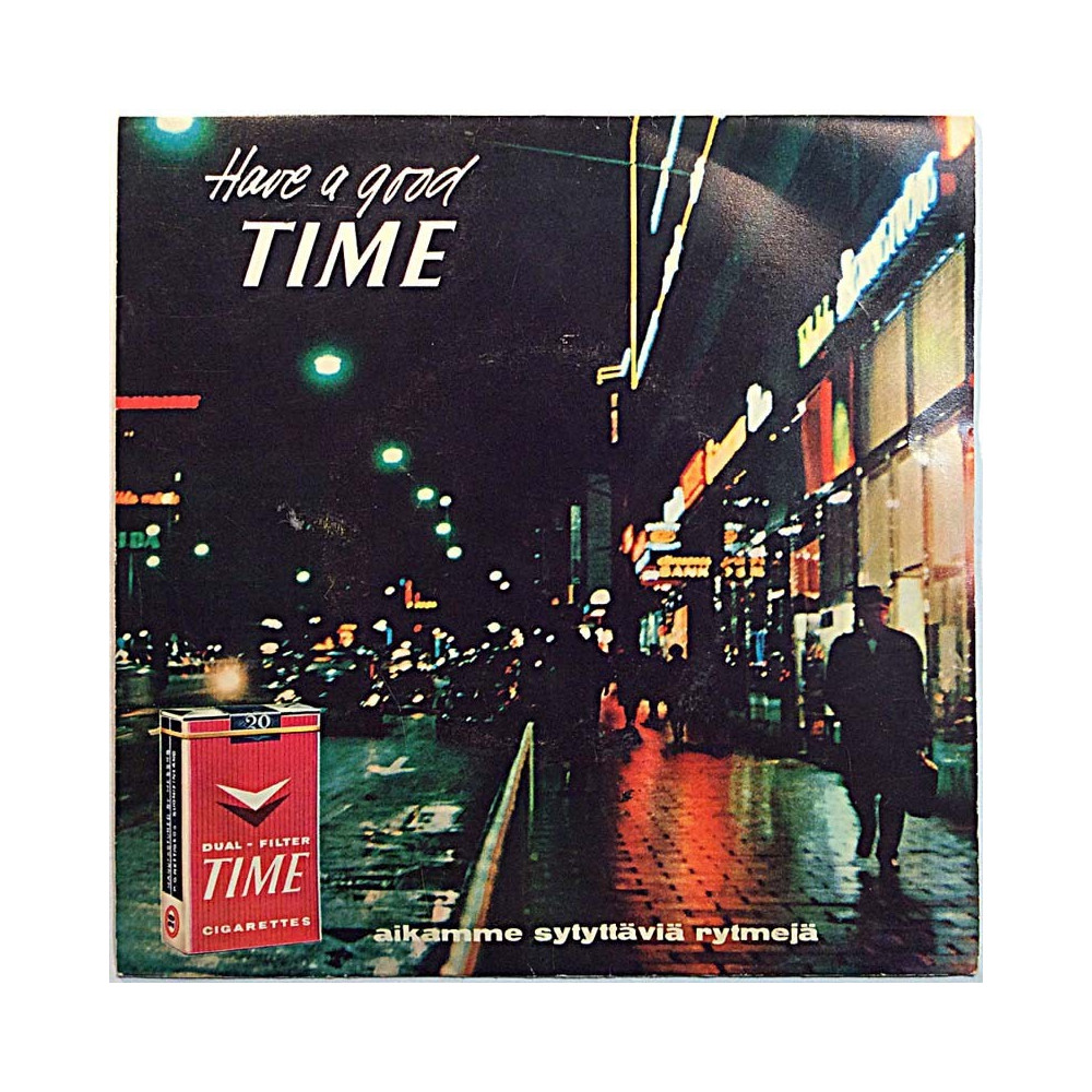 Time cigarettes mainoslevy Laila Kinnunen: Have a good TIME / Heartaches  kansi EX- levy EX käytetty vinyylisingle
