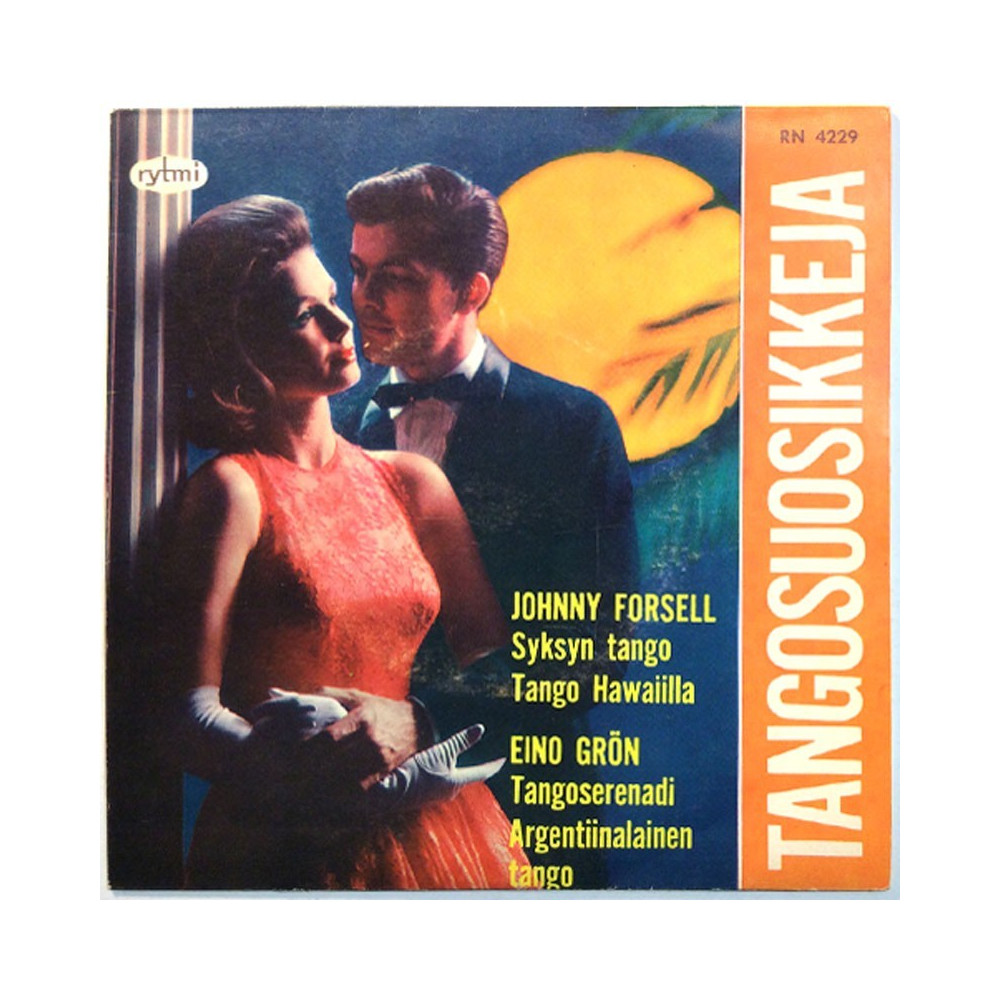 Forsell Johnny / Eino Grön: Tangosuosikkeja EP  kansi EX levy EX käytetty vinyylisingle