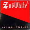 Znöwhite LP Allhail to thee  kansi VG+ levy EX LP