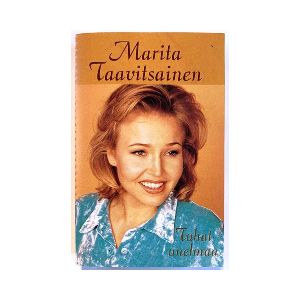 Taavitsainen Marita: Tuhat unelmaa kansipaperi EX , musiikkikasetin kunto EX käytetty kasetti