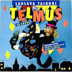 Laulava taikuri Telmus ja lapset LP mukana Anneli Saaristo, Anna Hanski  kansi EX levy EX LP
