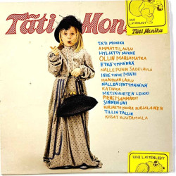 Holle Holopainen, Elina Salo, Anneli Saaristo LP Täti Monika  kansi G+ levy VG+ LP