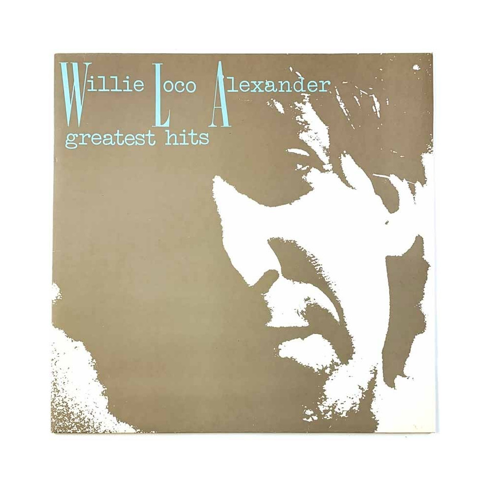 Willie Loco Alexander LP Greatest Hits  kansi EX levy EX LP