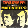 Matti & Teppo 1979 MTHLP-1013 Täyskymppi 1969-1979 Begagnat LP