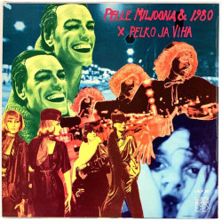 Pelle Miljoona & 1980 LP Pelko ja viha  kansi EX levy EX- Käytetty LP