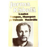 Käkelä Jorma: Tangon, humpan ja valssin ystäville kansipaperi EX , musiikkikasetin kunto EX käytetty kasetti